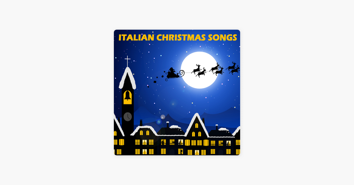 italian christmas songs traditional christmas carols and songs by italian christmas music academy on apple music - Italian Christmas Music italian christmas songs traditional christmas carols and songs by italian christmas music academy on apple music - Italian Christmas Music