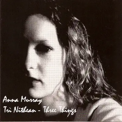 Trì Nithean (Three Things) - Anna Murray