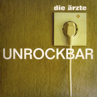 Unrockbar - EP - Die Ärzte
