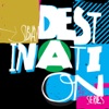 Destination Series