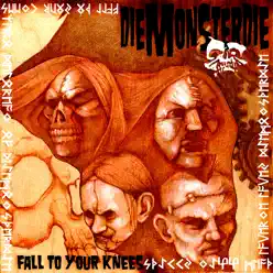 FALL TO YOUR KNEES - Die Monster Die