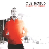 Shakin' the Ground by Ole Borud