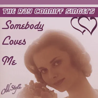 Somebody Loves Me (Remastered) - The Ray Conniff Singers