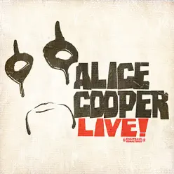 Alice Cooper: Live! - Alice Cooper