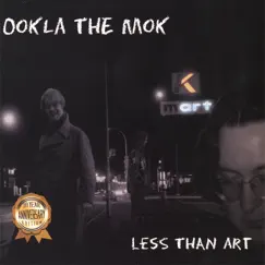 Less Than Art by Ookla the Mok album reviews, ratings, credits