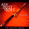 Ash Dust & Dirt - Ash Dargan