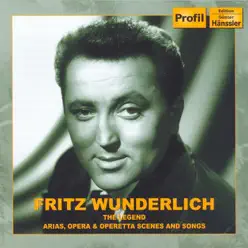 Fritz Wunderlich: The Legend - Arias, Opera and Operetta Scenes and Songs - Studio Orchestra Fritz Wunderlich: The Legend - Arias, Opera and Operetta Scenes and Songs - Studio Orchestra