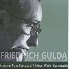 Schumann: Piano Concerto in A Minor - Weber: Konzertstück by Friedrich Gulda, Volkmar Andreae & Vienna Philharmonic album reviews, ratings, credits