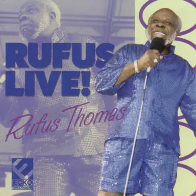 Rufus Live! - Rufus Thomas