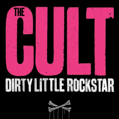 Dirty Little Rockstar - Single - The Cult