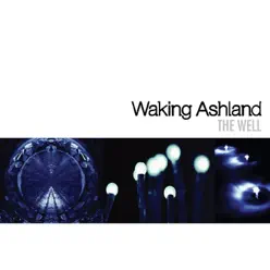The Well - Waking Ashland