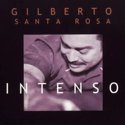 Intenso - Gilberto Santa Rosa