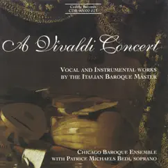 Vivaldi: Vocal and Instrumental Works by Patrice Michaels Bedi & Chicago Baroque Ensemble album reviews, ratings, credits