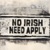 No Irish Need Apply