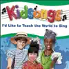 Kidsongs: I'd Like to Teach the World to Sing album lyrics, reviews, download