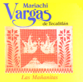 Las Mañanitas - Mariachi Vargas de Tecalitlán