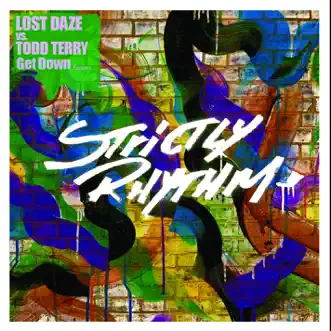 Get Down (Radio Version) by Lost Daze vs. Todd Terry song reviws