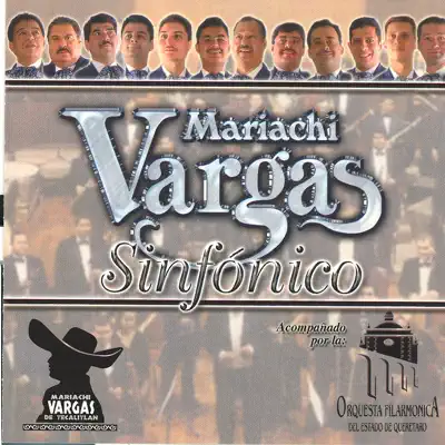 Mariachi Vargas Sinfonico - Mariachi Vargas de Tecalitlán