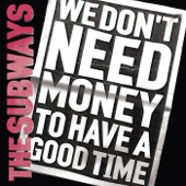 We Don't Need Money to Have a Good Time artwork