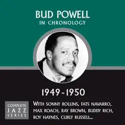 Complete Jazz Series 1949 - 1950 - Bud Powell Complete Jazz Series 1949 - 1950 - Bud Powell