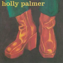Holly Palmer - Holly Palmer Holly Palmer - Holly Palmer