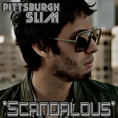 Scandalous - Single - EP by Pittsburgh Slim album reviews, ratings, credits
