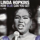 Linda Hopkins - How Blue Can You Get