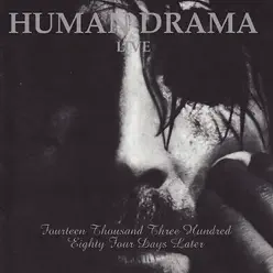 Fourteen Thousand Three Hundred Eighty Four Days Later (Live) - Human Drama