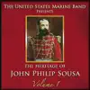 The Heritage of John Philip Sousa: Volume 1 album lyrics, reviews, download