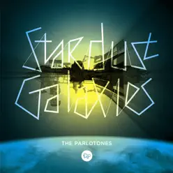 Stardust Galaxies (Bonus Version) - The Parlotones