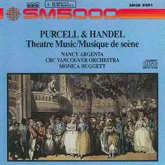 Purcell - Handel: Theatre Music by Nancy Argenta, Monica Huggett & CBC Vancouver Orchestra album reviews, ratings, credits