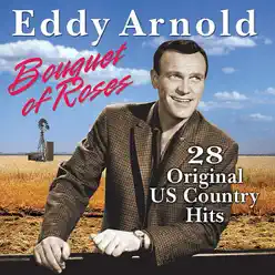 Bouquet of Roses - Eddy Arnold