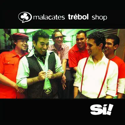 Si! - Malacates Trebol Shop