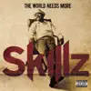 Stream & download The World Needs More Skillz