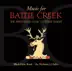 Music for Battle Creek - The Brass Band Music of Philip Sparke album cover