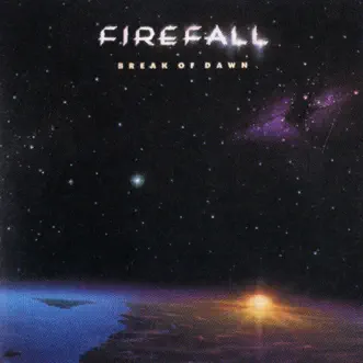 Break of Dawn by Firefall album reviews, ratings, credits