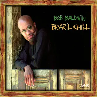 Brazil Chill by Bob Baldwin song reviws