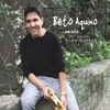 Beto Aquino - Pra Ser Feliz