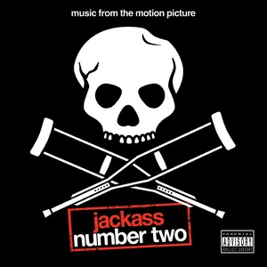 Jackass Number Two (Music from the Motion Picture)