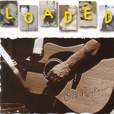 Old Rockers - Loaded Old Rockers - Loaded