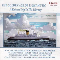The Golden Age of Light Music: A Return Trip to the Library by Various Artists album reviews, ratings, credits