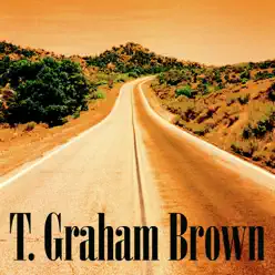 T. Graham Brown - T. Graham Brown