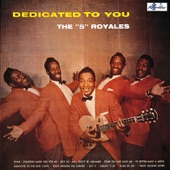 The "5" Royales - Say It