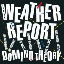 Domino Theory - Weather Report