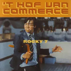 Rocky 7 - 't Hof Van Commerce