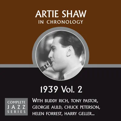 Complete Jazz Series 1939 Vol. 2 - Artie Shaw Complete Jazz Series 1939 Vol. 2 - Artie Shaw