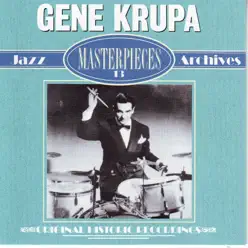 Jazz Archives Masterpieces: Gene Krupa - Gene Krupa Jazz Archives Masterpieces: Gene Krupa - Gene Krupa