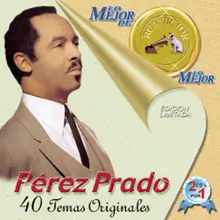 Lo Mejor de Pérez Prado by Dámaso Pérez Prado album reviews, ratings, credits
