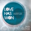 Love Has Won, 2012