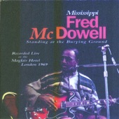 Mississippi Fred McDowell - When I Lay My Burden Down
